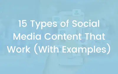 15 Types of Social Media Content That Work (With Examples)