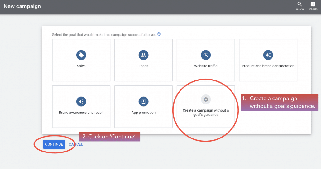 Click on ‘Create a campaign without a goal’s guidance’ & ‘Continue’.