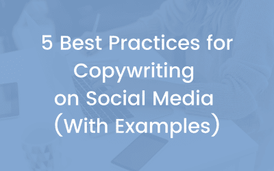 5 Best Practices for Copywriting on Social Media (With Examples)