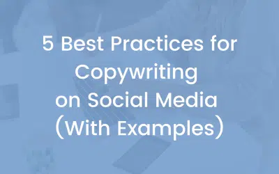 5 Best Practices for Copywriting on Social Media (With Examples)