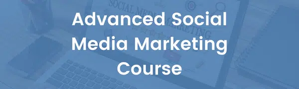 Advanced Social Media Marketing Course Cover Image