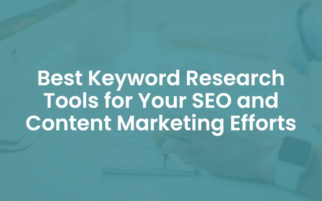 10 Best Keyword Research Tools for your SEO and Content Marketing Efforts