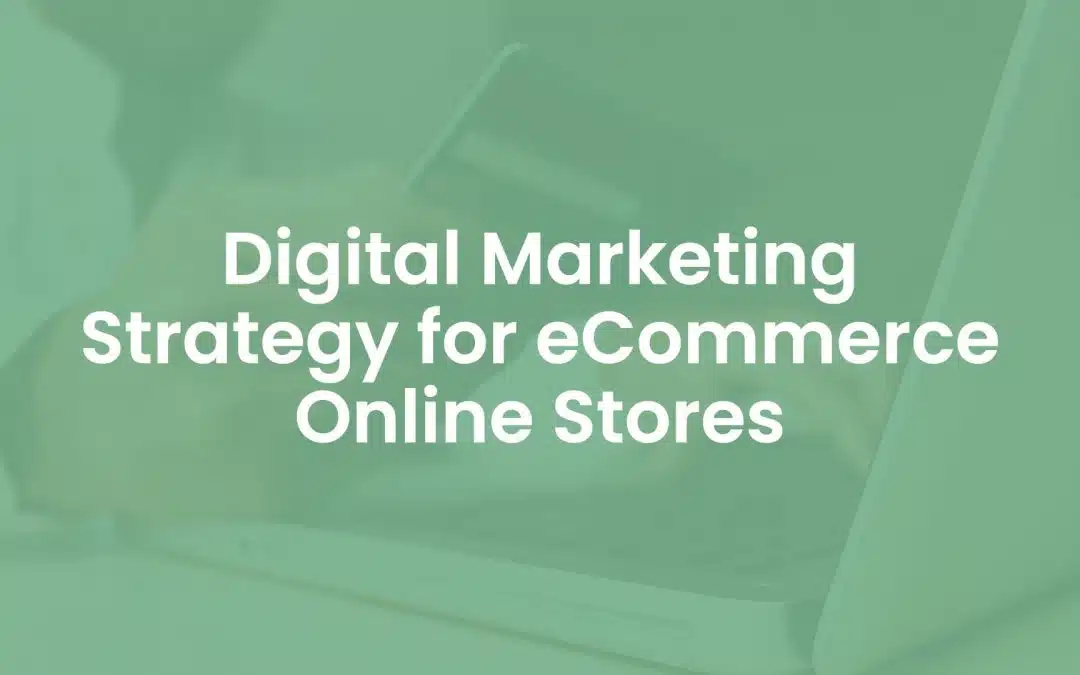 Digital Marketing Strategy for eCommerce Online Stores