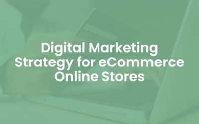 Digital Marketing Strategy for eCommerce Online Stores