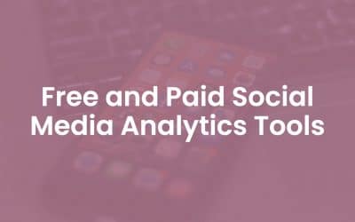 5 Free and Paid Social Media Analytics Tools