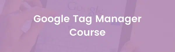 Google Tag Manager Course Cover Image