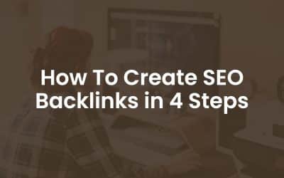 How to Create SEO Backlinks in 4 Steps