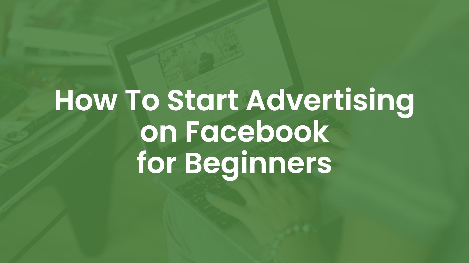 How to Start Advertising on Facebook For Beginners cover