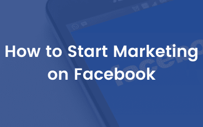 How to Start Marketing on Facebook
