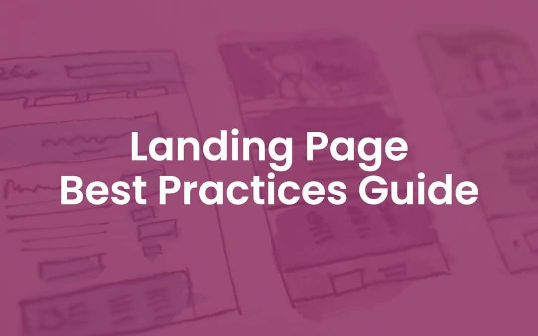 40+ Landing Page Best Practices Guide