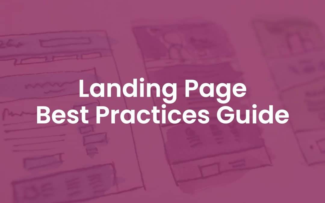 40+ Landing Page Best Practices Guide
