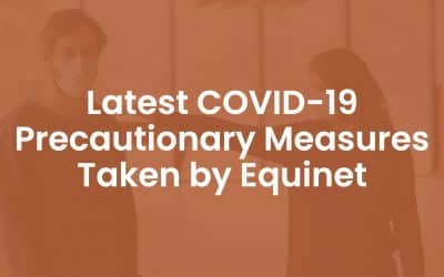 Latest COVID-19 Precautionary Measures Taken by Equinet