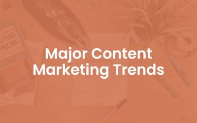 10 Major Content Marketing Trends For 2020