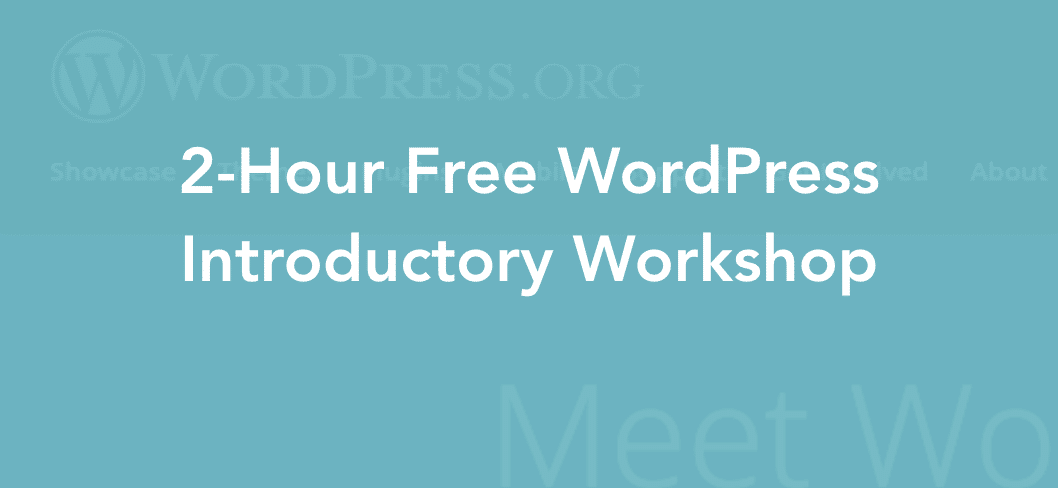 2-Hour Free WordPress Introductory Training Workshop