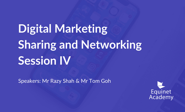 Digital Marketing Sharing and Networking Session IV