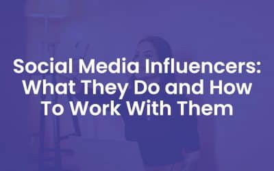 Social Media Influencers: What They Do And How To Work With Them