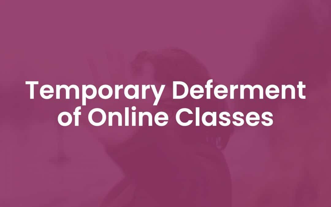 Temporary Deferment of Online Classes