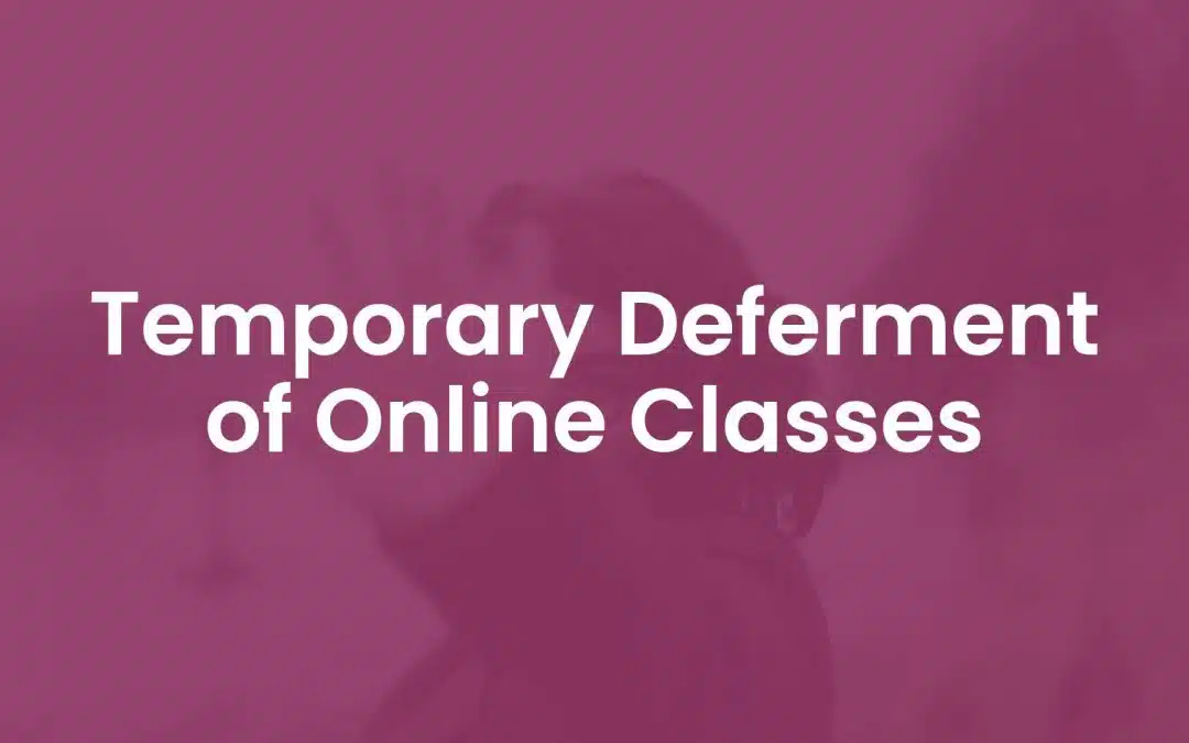 Temporary Deferment of Online Classes