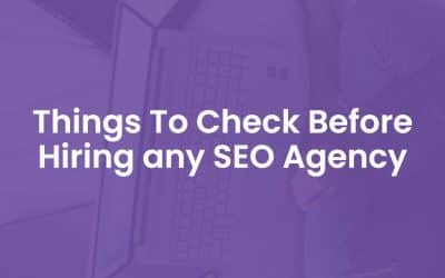 5 Things to Check Before Hiring Any SEO Agency