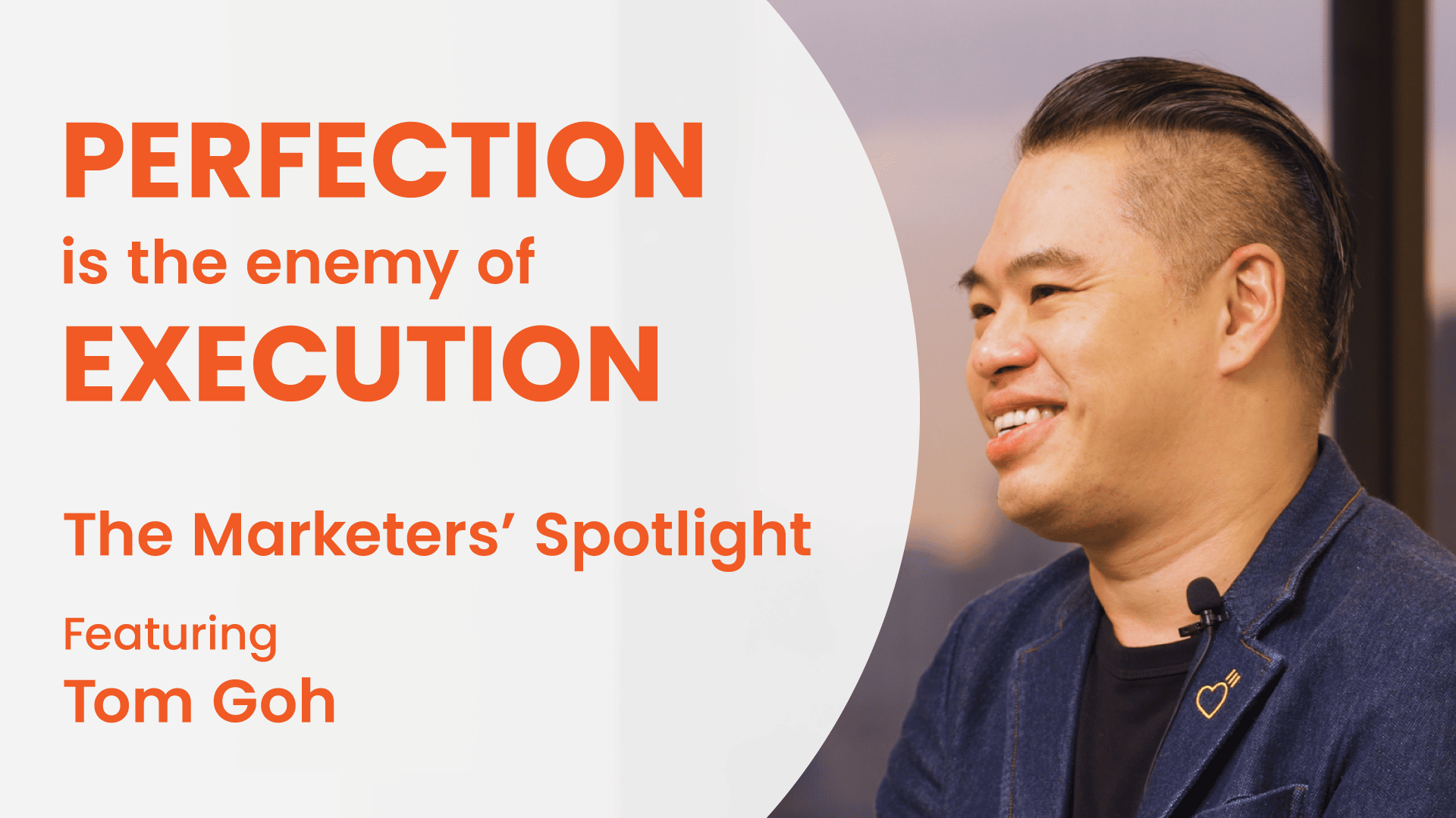 The Marketer's Spotlight - Tom Goh