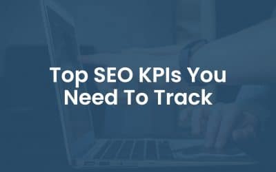 Top 12 SEO KPIs You Need to Track