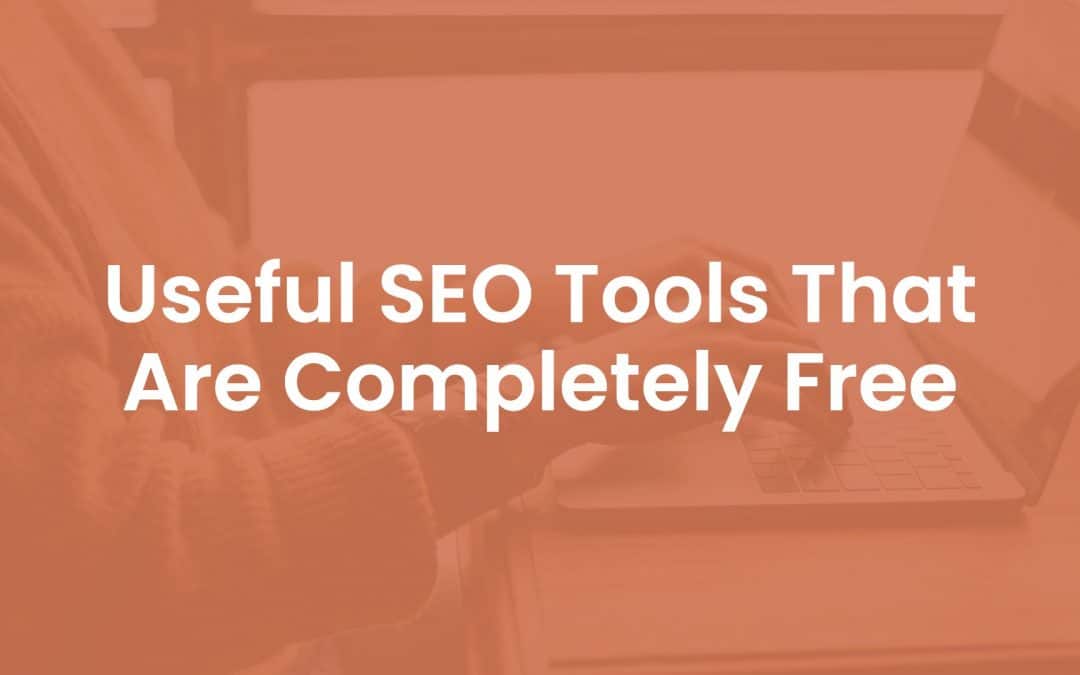 13 Useful SEO Tools That Are Completely Free