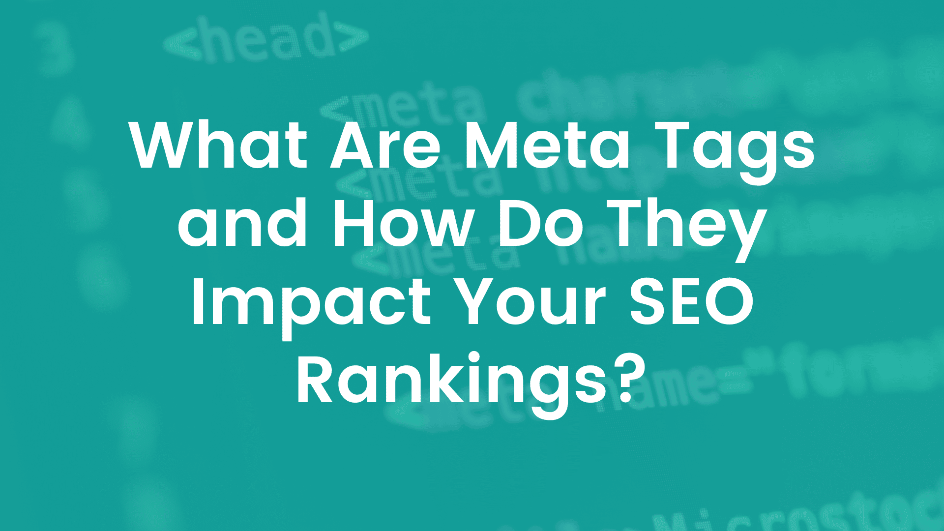 What Are Meta Tags and How Do They Impact Your SEO Rankings Cover Image